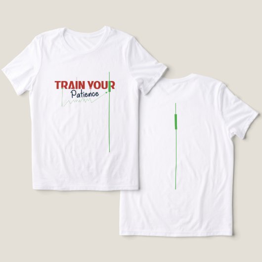 Train Your Patience – Trading Psychology Minimal Tri-Blend Shirt (Ontwerp Voorkant & Achterkant)