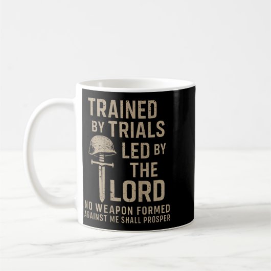 Trained By Trials Led By The Lord (on Back)  Koffiemok (Links)