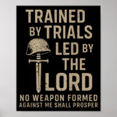 Trained By Trials Led By The Lord (on Back)  Poster (Voorkant)