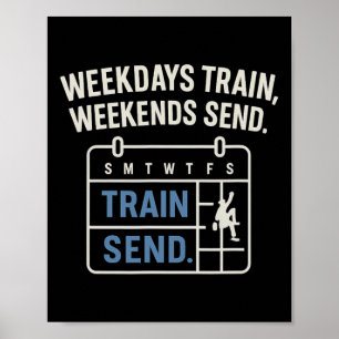 Trainen doordeweeks, klimmen in het weekend Kalend Poster