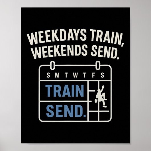 Trainen doordeweeks, klimmen in het weekend Kalend Poster (Voorkant)
