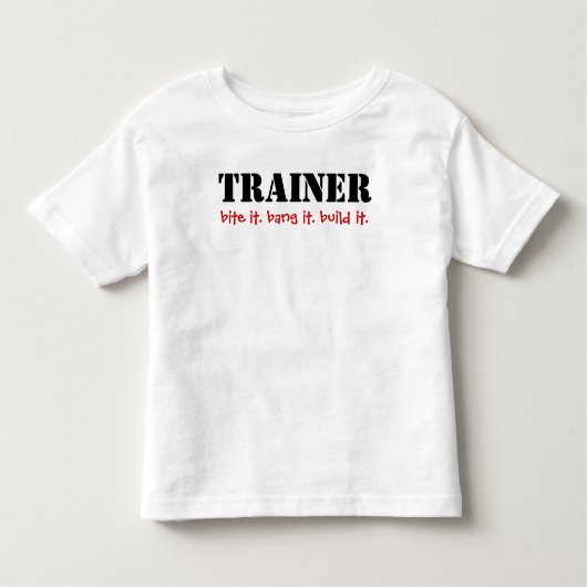 TRAINER, bijt, knal het. bouw het. Kinder Shirts (Voorkant)