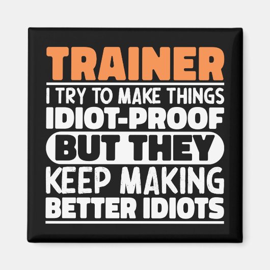 Trainer Ik probeer dingen grappig te maken Gezegde Magneet (Voorkant)