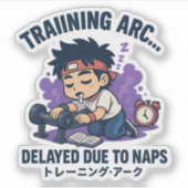 Training arc… delayed due to naps. sticker (Voorkant)