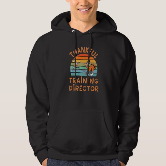 Training Director Job  Thanksgiving Hoodie (Voorkant)