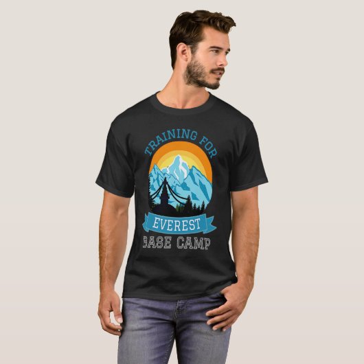 Training For Mount Everest Base Camp Nepal Trekkin T-shirt (Voorkant volledig)
