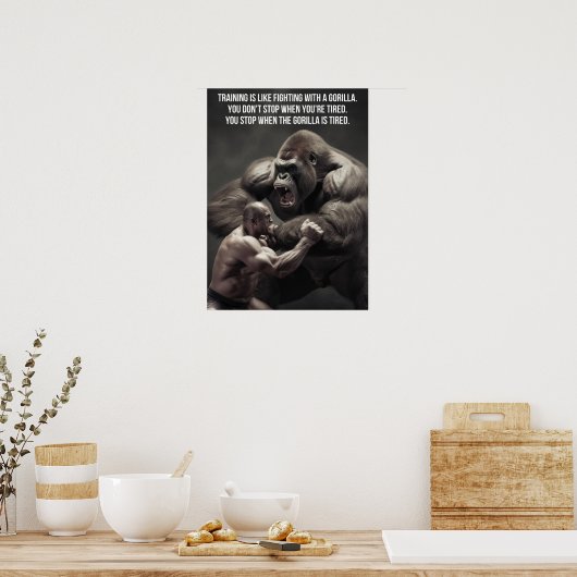 Training is licht vechten tegen een gorilla - Work Poster (Keuken)