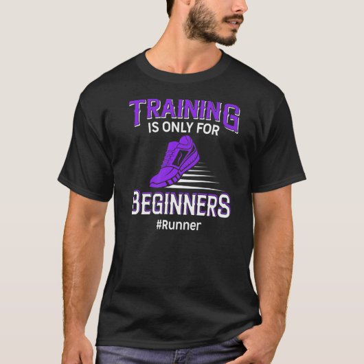 Training is voor beginners Marathon Fitness Runner T-shirt (Voorkant)