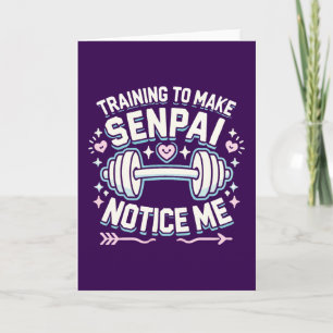 Training om Senpai mij te laten opvallen, grappige Kaart