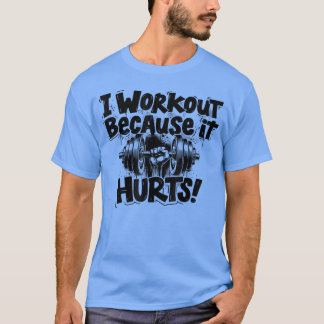Trainingsmotivatie, grappige gym humor t-shirt