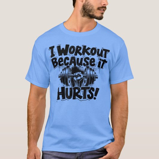 Trainingsmotivatie, grappige gym humor t-shirt (Voorkant)
