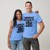 Trainingsmotivatie, grappige gym humor t-shirt (Unisex)