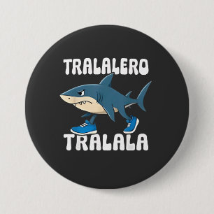 Tralalero Tralala Funny Shark Meme Ronde Button 7,6 Cm