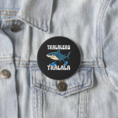 Tralalero Tralala Funny Shark Meme Ronde Button 7,6 Cm (In situ)