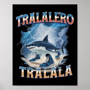 Tralalero Tralala Grappige Haai Italiaanse Brainro Poster