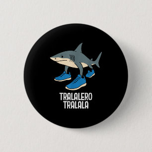Tralalero Tralala Italiaanse Hersenrot Grappige me Ronde Button 5,7 Cm