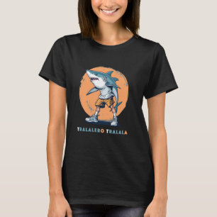 Tralalero Tralala Meme T-shirt Funny Shark Citaat 