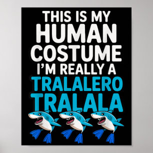 Tralalero Tralala Menselijk Kostuum Grappig Meme H Poster