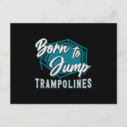 Trampoline geboren om trampolines te springen briefkaart (Voorkant)