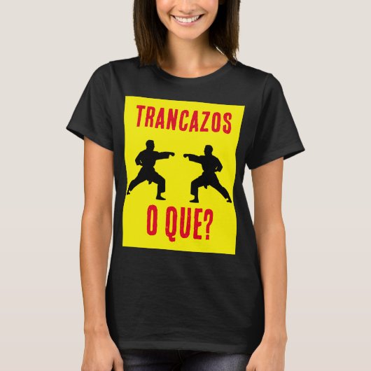 Trancazos o que? t-shirt (Voorkant)