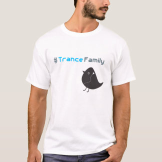 Trance Family T-shirt