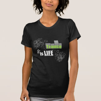 Trance is het leven t-shirt