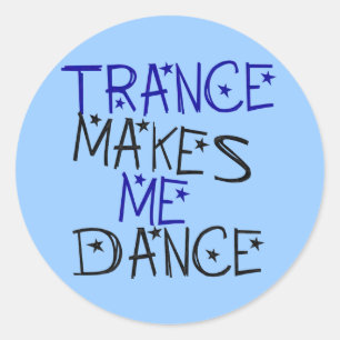 Trance maakt me dans ronde sticker