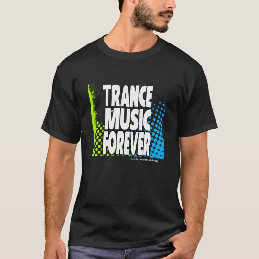 Trance Music Forever T-shirt (Voorkant)
