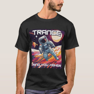 Trance Music - Neem je hoger - Astronaut Design T-shirt