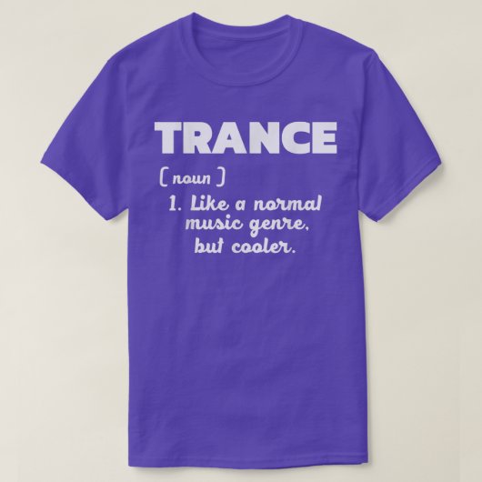 Trance - Normal music only better I Love Trance  T-shirt (Design voorkant)
