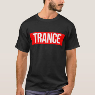 Trance T-shirt