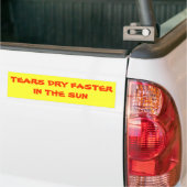 Tranen Drogen Sneller In De Zon Bumpersticker (Op Truck)
