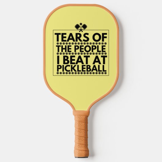 Tranen van de mensen die ik sla bij Pickleball Paddle (Voorkant)