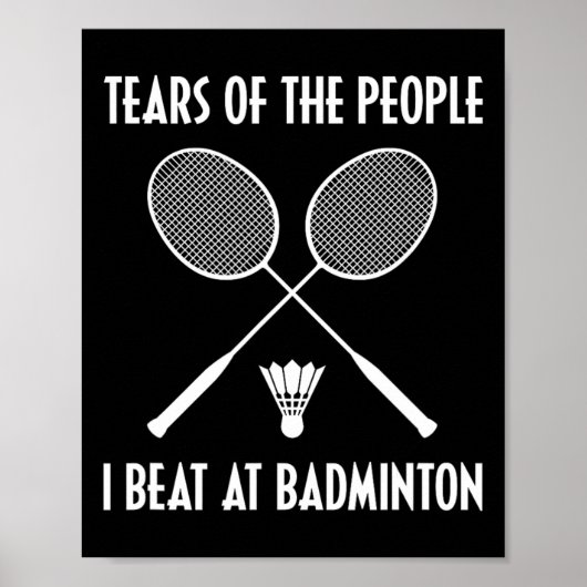Tranen van de mensen die ik versla bij Badminton S Poster (Voorkant)