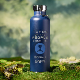 "Tranen van de mensen die ik versla bij Football"  Waterfles