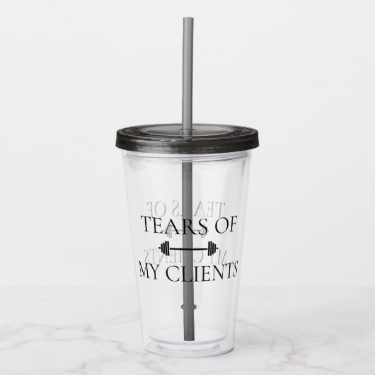 Tranen van mijn cliënt Fitness instructeur Trainer Acryl Drinkbeker (Voorkant)
