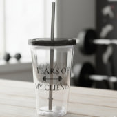 Tranen van mijn cliënt Fitness instructeur Trainer Acryl Drinkbeker