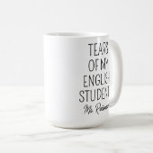 Tranen van mijn Engelse studenten, leraar waarderi Koffiemok (Voorkant rechts)