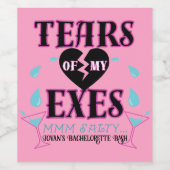 Tranen van mijn Exen-Funny Bruidsmeisjes Afscheids Wijn Etiket (Enkel label)