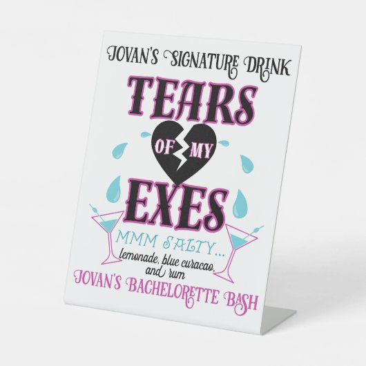 Tranen van mijn Exes-Funny Bridal/Bachelorette Par Reclamebord Met Voetstuk (Voorkant)