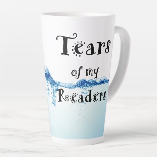 Tranen van mijn lezers latte mok (Rechterhoek)