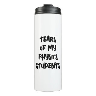 Tranen Van Mijn Natuurkunde Studenten Grappige Nat Thermosbeker