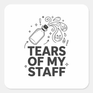Tranen Van Mijn Personeel Grappig Baas Sarcasme Ka Vierkante Sticker