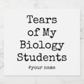 Tranen van Mijn Studenten Grappige Biologie leraar Sparkling Wijnetiket (Enkel label)