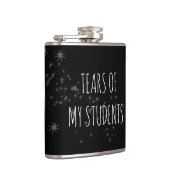 Tranen van Mijn Studenten Grappige Leraar Gift Hip Heupfles (Rechts)