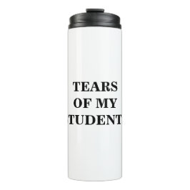 Tranen van mijn studenten waterfles thermosbeker
