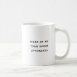 Tranen van Mijn Tegenstanders Grappige Sport Koffiemok<br><div class="desc">Tears of My Opponents Funny Sport Coffee Mok. Personaliseer eenvoudig met uw sportnaam.</div>