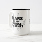Tranen van mijn Wetenschapsstudenten Leraar Gift Tweekleurige Koffiemok (Voorkant links)