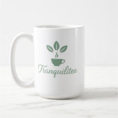 Tranquilitea Funny Calm Tea Lover Koffiemok (Links)