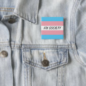 Trans-Button: Fix Society Vierkante Button 5,1 Cm (In situ)